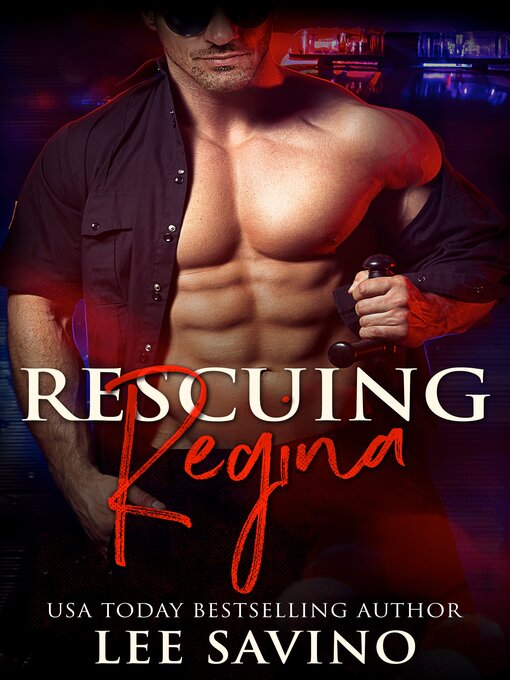 Title details for Rescuing Regina by Lee Savino - Available